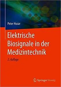 Elektrische Biosignale in der Medizintechnik