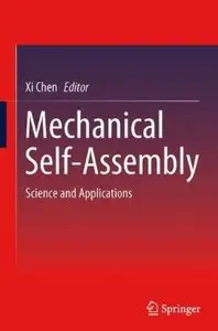 Mechanical Self-Assembly: Science and Applications [Repost]
