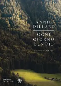 Annie Dillard - Ogni giorno è un dio