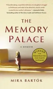 «The Memory Palace» by Mira Bartok