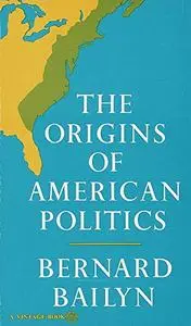 The Origins of American Politics