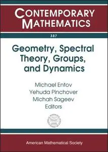 Geometry, Spectral Theory, Groups, and Dynamics