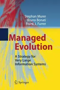 Managed Evolution: A Strategy for Very Large Information Systems