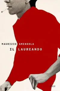 Maurizio Amendola - Il laureando