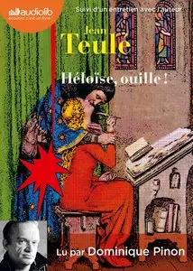 Jean Teulé, "Héloïse, ouille !"