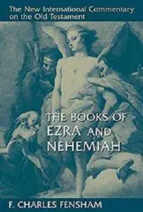 The Books of Ezra and Nehemiah (The New International Commentary on the New Testament) [Kindle Edition]