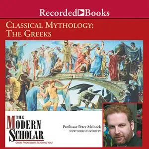 «Classical Mythology - The Greeks» by Professor Peter Meineck