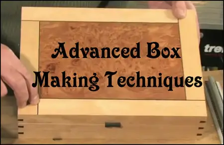 Advanced Box Making Techniques with Peter Dunsmore