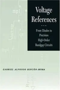 Voltage References: From Diodes to Precision High-Order Bandgap Circuits (Repost)