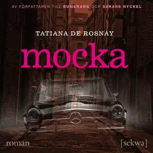 «Mocka» by Tatiana de Rosnay