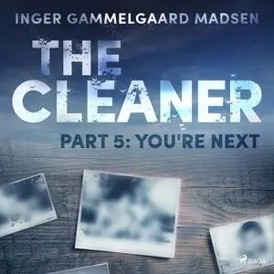 «The Cleaner 5: You're Next» by Inger Gammelgaard Madsen