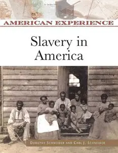 Dorothy Schneider, Carl J. Schneider - Slavery in America