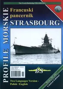 Profile Morskie 75: Francuski Pancernik Strasbourg - the French Battleship Strasbourg