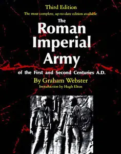 The Roman Imperial Army of the First and Second Centuries A.D. (Repost)