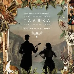 Taarka - Making Tracks Home (2015)
