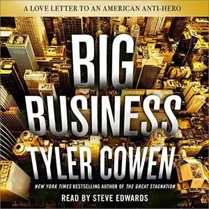Big Business: A Love Letter to an American Anti-Hero [Audiobook]