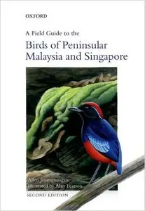A Field Guide to the Birds of Peninsular Malaysia and Singapore