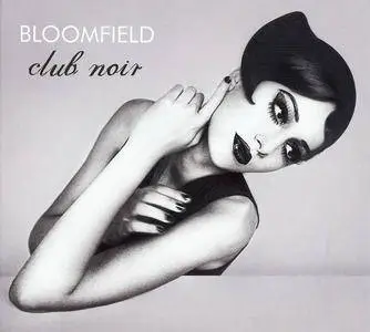 Bloomfield - Club Noir (2010)