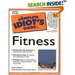 The Complete Idiot's Guide to Fitness