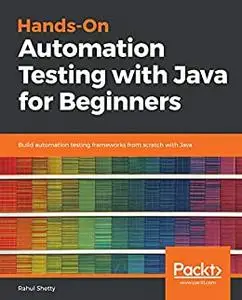 Hands-On Automation Testing with Java for Beginners (repost)