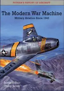 The Modern War Machine: Military Aviation Since 1945 (Repost)