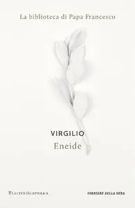 Publio Virgilio Marone - Eneide. Traduzione e note di Riccardo Scarcia