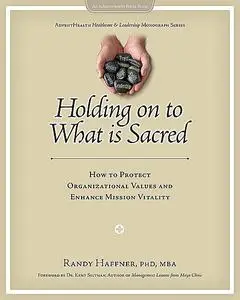 «Holding on to What Is Sacred» by Haffner Randy