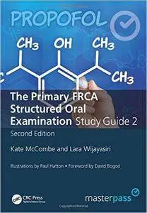 The Primary FRCA Structured Oral Exam Guide 2, Second Edition (repost)