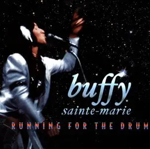 Buffy Sainte-Marie - Running For The Drum (2008) Reissue 2009