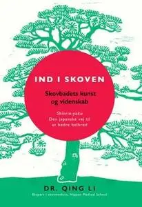 «Ind i skoven» by Dr Qing Li