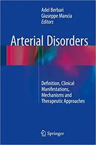 Arterial Disorders: Definition, Clinical Manifestations, Mechanisms and Therapeutic Approaches (Repost)