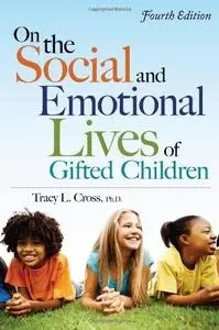 On the Social and Emotional Lives of Gifted Children, 4th ed. (Repost)