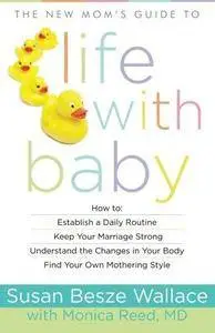 New Mom's Guide to Life with Baby (Repost)