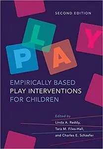 Empirically Based Play Interventions for Children (Repost)