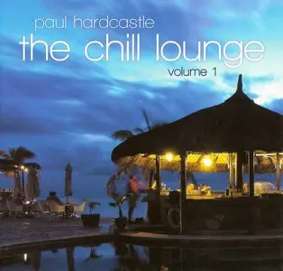 Paul Hardcastle - The Chill Lounge Vol. 1-3 (2012-2015)