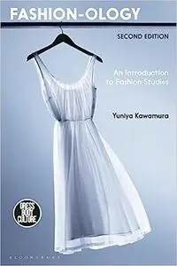 Fashion-ology: An Introduction to Fashion Studies  Ed 2