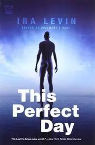 This Perfect Day: A Novel