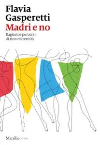 Flavia Gasperetti - Madri e no