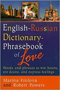 English-Russian Dictionary : Phrasebook of Love
