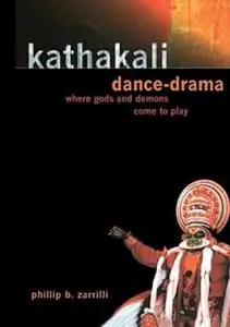 Kathakali Dance-Drama: Where Gods and Demons Come to Play