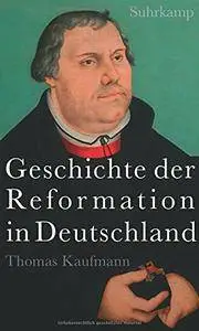 Geschichte der Reformation in Deutschland