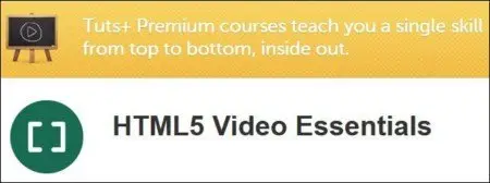 Tutsplus - HTML5 Video Essentials