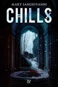 Mary Sangiovanni - Chills