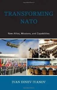 Transforming NATO: New Allies, Missions, and Capabilities (repost)