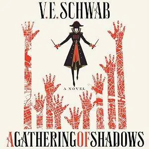 A Gathering of Shadows: A Novel by V.E. Schwab