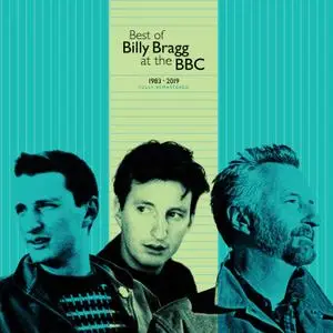 Billy Bragg - Best of Billy Bragg at the BBC 1983 - 2019 (2019) [Official Digital Download]