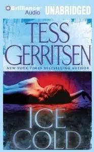 Tess Gerritsen - Ice Cold [Audiobook]