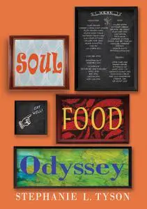 «Soul Food Odyssey» by Stephanie L. Tyson