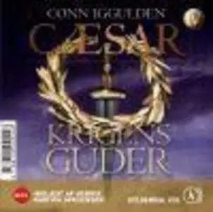 «Cæsar 4 - Krigens guder» by Conn Iggulden