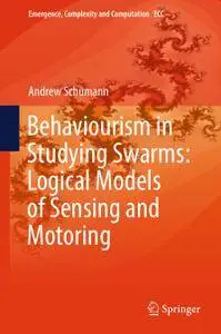 Behaviourism in Studying Swarms: Logical Models of Sensing and Motoring (Repost)